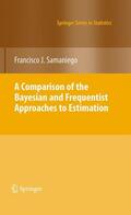 Samaniego |  A Comparison of the Bayesian and Frequentist Approaches to Estimation | Buch |  Sack Fachmedien