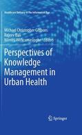 Gibbons / Wickramasinghe / Bali |  Perspectives of Knowledge Management in Urban Health | Buch |  Sack Fachmedien