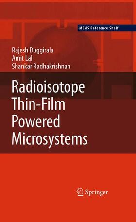 Duggirala / Radhakrishnan / Lal |  Radioisotope Thin-Film Powered Microsystems | Buch |  Sack Fachmedien