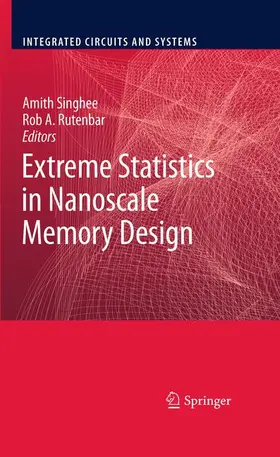 Rutenbar / Singhee |  Extreme Statistics in Nanoscale Memory Design | Buch |  Sack Fachmedien