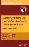 Tang / Sodhi |  A Long View of Research and Practice in Operations Research and Management Science | Buch |  Sack Fachmedien