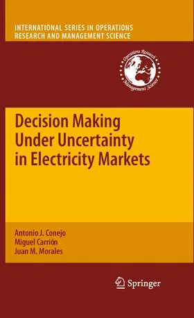 Conejo / Morales / Carrión |  Decision Making Under Uncertainty in Electricity Markets | Buch |  Sack Fachmedien