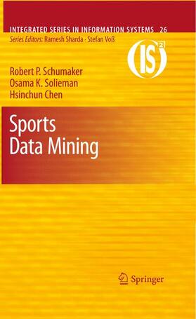 Schumaker / Chen / Solieman | Sports Data Mining | Buch | 978-1-4614-2691-2 | sack.de