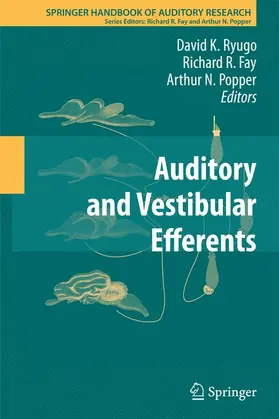 Ryugo / Popper / Fay |  Auditory and Vestibular Efferents | Buch |  Sack Fachmedien