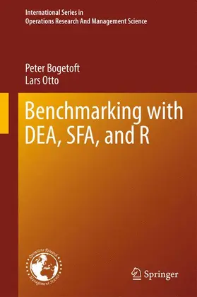 Otto / Bogetoft | Benchmarking with DEA, SFA, and R | Buch | 978-1-4614-2772-8 | sack.de