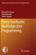 Sakawa / Katagiri / Nishizaki |  Fuzzy Stochastic Multiobjective Programming | Buch |  Sack Fachmedien