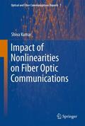 Kumar |  Impact of Nonlinearities on Fiber Optic Communications | Buch |  Sack Fachmedien