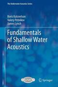 Katsnelson / Lynch / Petnikov |  Fundamentals of Shallow Water Acoustics | Buch |  Sack Fachmedien