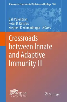 Pulendran / Katsikis / Schoenberger |  Crossroads between Innate and Adaptive Immunity III | Buch |  Sack Fachmedien