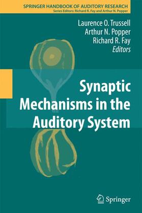 Trussell / Fay / Popper | Synaptic Mechanisms in the Auditory System | Buch | 978-1-4614-2958-6 | sack.de