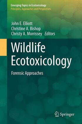 Elliott / Morrissey / Bishop | Wildlife Ecotoxicology | Buch | 978-1-4614-2965-4 | sack.de