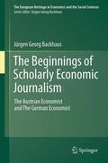 Backhaus |  The Beginnings of Scholarly Economic Journalism | Buch |  Sack Fachmedien