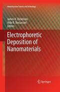 Boccaccini / Dickerson |  Electrophoretic Deposition of Nanomaterials | Buch |  Sack Fachmedien