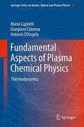 Capitelli / D'Angola / Colonna |  Fundamental Aspects of Plasma Chemical Physics | Buch |  Sack Fachmedien