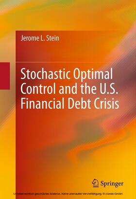 Stein | Stochastic Optimal Control and the U.S. Financial Debt Crisis | E-Book | sack.de