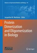 Matthews |  Protein Dimerization and Oligomerization in Biology | Buch |  Sack Fachmedien