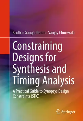 Gangadharan / Churiwala | Constraining Designs for Synthesis and Timing Analysis | E-Book | www.sack.de