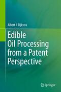Dijkstra |  Edible Oil Processing from a Patent Perspective | Buch |  Sack Fachmedien