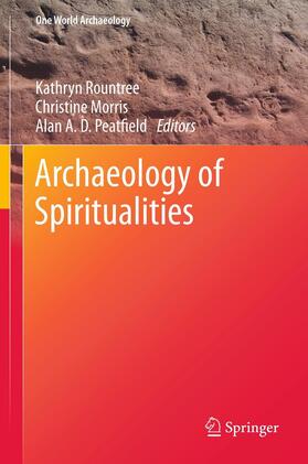 Rountree / Morris / Peatfield | Archaeology of Spiritualities | E-Book | sack.de