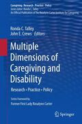 Crews / Talley |  Multiple Dimensions of Caregiving and Disability | Buch |  Sack Fachmedien
