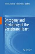 Sedmera / Wang |  Ontogeny and Phylogeny of the Vertebrate Heart | eBook | Sack Fachmedien