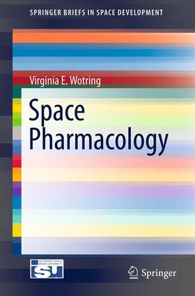 Wotring | Space Pharmacology | Buch | 978-1-4614-3395-8 | sack.de