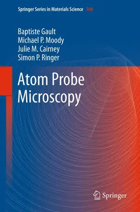 Gault / Moody / Cairney |  Atom Probe Microscopy | eBook | Sack Fachmedien
