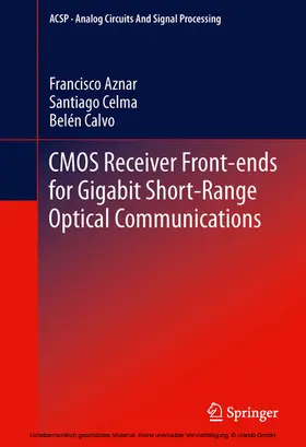 Aznar / Celma Pueyo / Calvo Lopez | CMOS Receiver Front-ends for Gigabit Short-Range Optical Communications | E-Book | www.sack.de