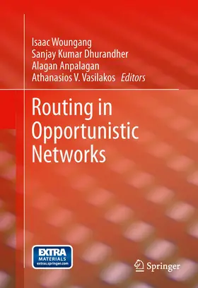 Woungang / Dhurandher / Anpalagan |  Routing in Opportunistic Networks | eBook | Sack Fachmedien