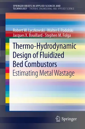 Lyczkowski / Podolski / Bouillard | Thermo-Hydrodynamic Design of Fluidized Bed Combustors | E-Book | sack.de