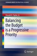 Taylor, Jr. / Jr. |  Balancing the Budget is a Progressive Priority | eBook | Sack Fachmedien
