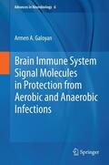 Galoyan |  Brain Immune System Signal Molecules in Protection from Aerobic and Anaerobic Infections | Buch |  Sack Fachmedien