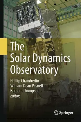 Chamberlin / Pesnell / Thompson | The Solar Dynamics Observatory | E-Book | sack.de