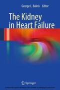 Bakris |  The Kidney in Heart Failure | eBook | Sack Fachmedien