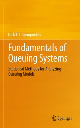 Thomopoulos | Fundamentals of Queuing Systems | Buch | 978-1-4614-3712-3 | sack.de