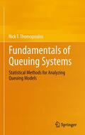 Thomopoulos |  Fundamentals of Queuing Systems | Buch |  Sack Fachmedien