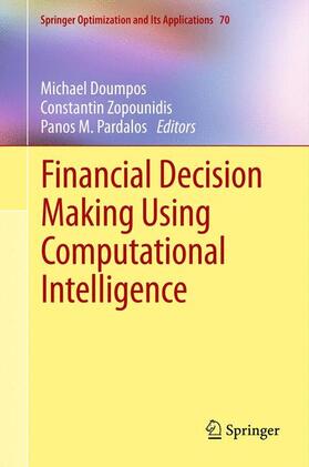 Doumpos / Pardalos / Zopounidis | Financial Decision Making Using Computational Intelligence | Buch | 978-1-4614-3772-7 | sack.de