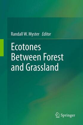 Myster | Ecotones Between Forest and Grassland | Buch | 978-1-4614-3796-3 | sack.de