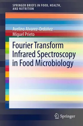 Prieto / Alvarez-Ordóñez | Fourier Transform Infrared Spectroscopy in Food Microbiology | Buch | 978-1-4614-3812-0 | sack.de