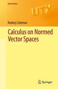 Coleman |  Calculus on Normed Vector Spaces | Buch |  Sack Fachmedien