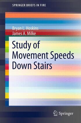 Milke / Hoskins |  Study of Movement Speeds Down Stairs | Buch |  Sack Fachmedien