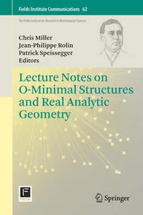 Miller / Speissegger / Rolin |  Lecture Notes on O-Minimal Structures and Real Analytic Geometry | Buch |  Sack Fachmedien