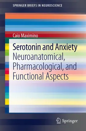 Maximino |  Serotonin and Anxiety | Buch |  Sack Fachmedien