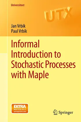 Vrbik |  Informal Introduction to Stochastic Processes with Maple | eBook | Sack Fachmedien