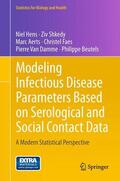 Hens / Shkedy / Beutels |  Modeling Infectious Disease Parameters Based on Serological and Social Contact Data | Buch |  Sack Fachmedien