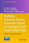 Hens / Shkedy / Aerts |  Modeling Infectious Disease Parameters Based on Serological and Social Contact Data | eBook | Sack Fachmedien