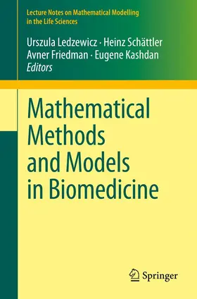 Ledzewicz / Schättler / Friedman |  Mathematical Methods and Models in Biomedicine | eBook | Sack Fachmedien