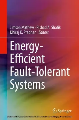Mathew / Shafik / Pradhan |  Energy-Efficient Fault-Tolerant Systems | eBook | Sack Fachmedien