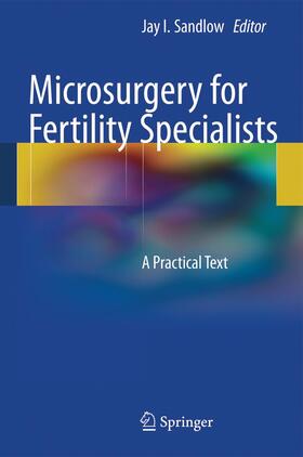 Sandlow | Microsurgery for Fertility Specialists | Buch | 978-1-4614-4195-3 | sack.de