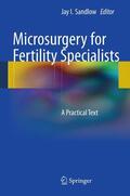 Sandlow |  Microsurgery for Fertility Specialists | eBook | Sack Fachmedien